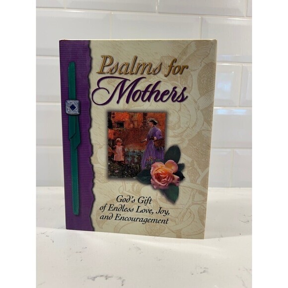Psalms For Mothers God's Gift of Endless Love, Joy, and Encouragement - Picture 1 of 3